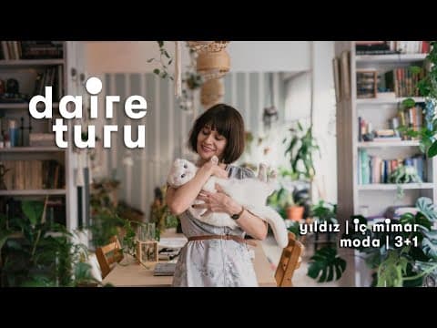 Daire Turu: Yıldız'ın Moda'daki 3+1 Evi