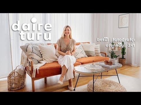 Daire Turu: Betül'ün Erenköy'deki Boho Minimalist Evi
