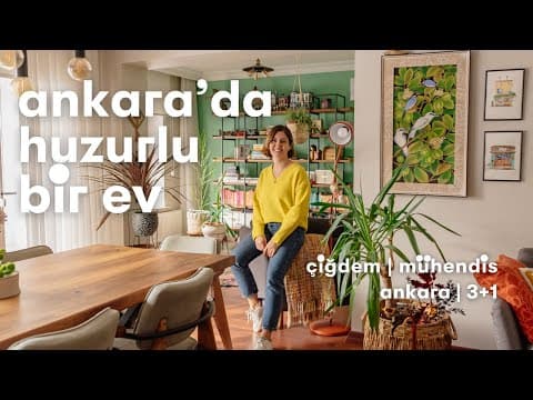 Daire Turu: Çiğdem'in Ankara'daki Ferah ve Huzurlu Evi