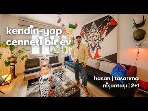 Hasan’ın Nişantaşı’ndaki Fikir Dolu Evi! Bu Evdeki Her Şey El Yapımı