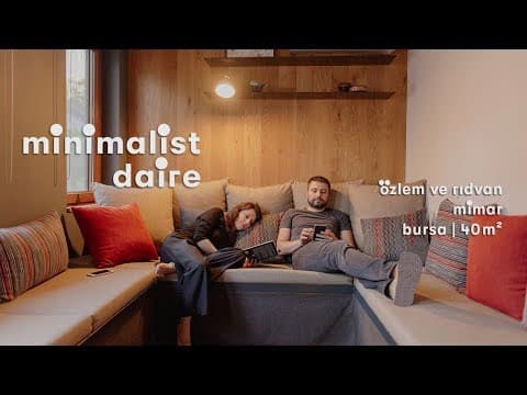 Özlem ve Rıdvan'ın Bursa'daki 40 m² Minimalist Evi