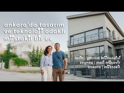 Ankara'da Teknolojik, Konforlu ve Tasarım Odaklı Bir Aile Evi